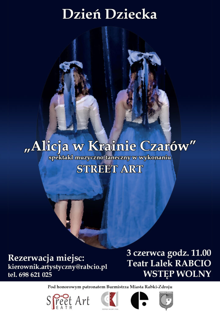 Plakat Alica w Krainie Czarów spektakl muzyczno-taneczny w wykonaniu Street Art, plakat przedstawia dwie dziewczynki odwrócone tyłem.